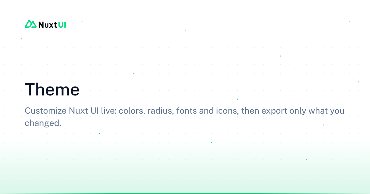 Nuxt UI — Nuxt UI now has a theme editor